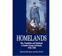 Homelands: War, Population and Statehood in Eastern Europe and Russia, 1918-23 Gatrell, Peter (Auteur)