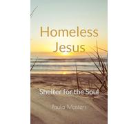 Homeless Jesus: Shelter for the Soul