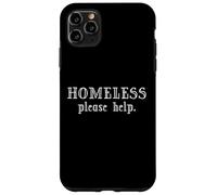 Homeless Please Help - Le logement est Un Droit Humain Coque pour iPhone 11 Pro Max