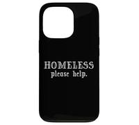 Homeless Please Help - Le logement est Un Droit Humain Coque pour iPhone 13 Pro