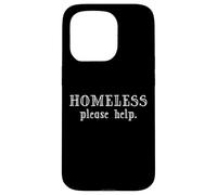 Homeless Please Help - Le logement est Un Droit Humain Coque pour iPhone 15 Pro