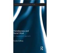 Homelessness and Social Work by Carole University of South Australia Zufferey Carole University Of South Australia Zufferey, (Auteur)