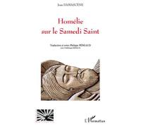 Homélie sur le Samedi Saint De Jean Damascène - Philippe Peneaud - L'harmattan - broché - Livre