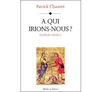 homelies annee c - a qui irions nous