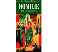 Homélies. Année liturgique C