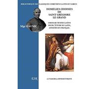 HOMELIES CHOISIES DE SAINT GREGOIRE LE GRAND ; CHOIX DE TEXTES LATINS POUR L'ETUDE DU LATIN, ANNOTES EN FRANCAIS