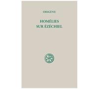 Homelies Sur Ezechiel - Edition Bilingue Francais-Latin