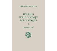 Homélies sur le Cantique des cantiques - tome 1 (Homélies I-V) (01)
