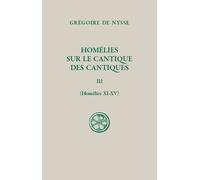 Homélies Sur Le Cantique Des Cantiques - Tome Iii (Homélies Xi-Xv)