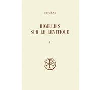 Homelies Sur Le Levitique - Tome 1, Homelies 1 A 7, Edition Bilingue Francais-Latin