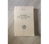 Homelies Sur Les Psaumes 36 A 38 - Edition Bilingue Francais-Latin