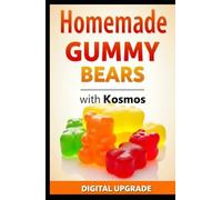 Homemade Gummy Bears with Kosmos: Fun & Delicious DIY Treats