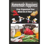 HOMEMADE HAPPINESS: Stay Organized One Meal At A Time