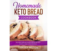 Homemade Keto Bread Cookbook