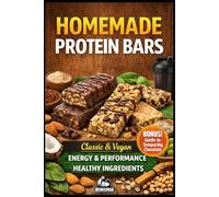 Homemade Protein Bars: Classic and Vegans. Energy and Performance. Healthy ingredients