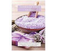 Homemade Soaps Recipes