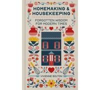 Homemaking and Housekeeping Forgotten Wisdom for Modern Times - Vivienne Bolton - Kyle Books - ebook (ePub) - Livre