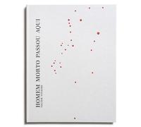 Homen morto passou aqui Un homme mort est passé - Valter Vinagre - Loco - broché - Beau livre
