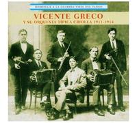 Homenaje A La Guardia Vieja Del Tango - 1911-1914