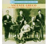 Homenaje A La Guardia Vieja Del Tango - 1911-1914