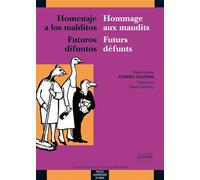 Homenaje a los malditos / Hommage aux maudits ; Futuros difuntos / Futurs défunts Edition bilingue français-espagnol - Eusebio Calonge - Presses Universitaires Du Midi - broché - Théâtre