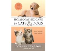 Homeopathic Care for Cats and Dogs, Revised Edition: Small Doses for Small Animals