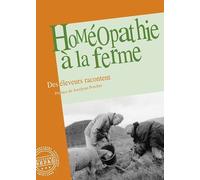 Homéopathie à la ferme - des éleveurs racontent Des éleveurs racontent - Jocelyne Porcher - Repas - broché - Essai