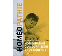 Homéopathie du nourrisson et de l'enfant