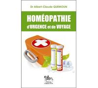 Homéopathie d'urgence et de voyage - Albert-Claude Quémoun - Chariot D'or Eds - broché - Guide