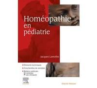 Homéopathie en pédiatrie Docteur Jacques Lamothe (Auteur)