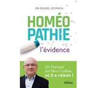 Homéopathie L'évidence - Daniel Scimeca - Rocher Eds Du - broché - Guide