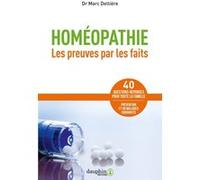 Homéopathie - Les Preuves Par Les Faits : 60 Maladies Courantes, 40 Questions-Réponses Pour Toute La Famille