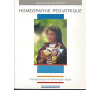 Homéopathie pédiatrique: Thérapeutique en pathologie aiguë