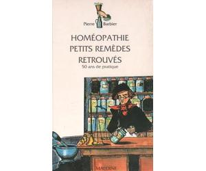 Homéopathie, petits remèdes retrouvés, 50 ans de pratique
