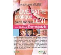 Homéopathie pratique pour le soin de la dent