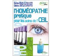 Homéopathie pratique pour les soins de l'oeil - Odette Duflo-Boujard - Testez - broché - Guide