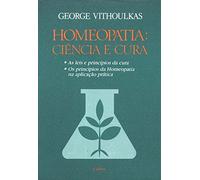 Homeopatia Ciência E Cura (Em Portuguese do Brasil)