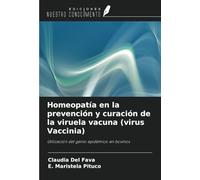 Homeopatía en la prevención y curación de la viruela vacuna (virus Vaccinia): Utilización del genio epidémico en bovinos
