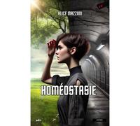 Homéostasie - Alice Mazzoni - Pdm Collection Plumes De Marmotte - broché - Roman adolescent