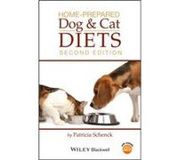 HomePrepared Dog and Cat Diets by Patricia A. Michigan State University Schenck Donald R. Strombeck, Patricia A. Schenck (Auteur)