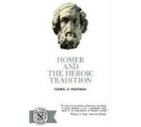 Homer and the Heroic Tradition Whitman, Cedric H. (Auteur)