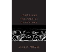 Homer and the Poetics of Gesture