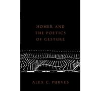 Homer and the Poetics of Gesture