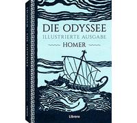 Homer DIE ODYSSEE ILLUSTRIERTE AUSGABE (Relié)
