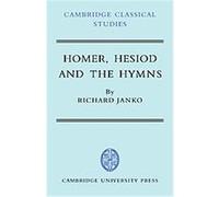 Homer, Hesiod and the Hymns, Cambridge Classical Studies Richard Janko (Auteur)