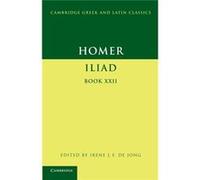 Homer: Iliad Book Xxii (Cambridge Greek And Latin Classics) (Paperback) Homer, (Auteur)