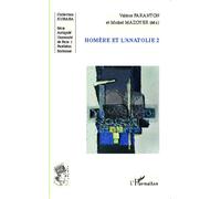 Homère et l'anatolie 2 - Michel Mazoyer - L'harmattan - broché - Essai
