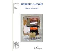 Homère et l'Anatolie - Michel Mazoyer - L'harmattan - broché - Essai