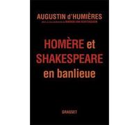 Homère et Shakespeare en banlieue - Augustin Humières - Grasset - broché - Essai