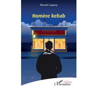 Benoît Lepecq – Homère kebab – Théâtre – Broché